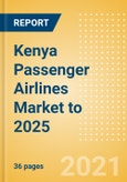 Kenya Passenger Airlines Market to 2025 - Market Segments Sizing and Revenue Analytics- Product Image