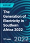 The Generation of Electricity in Southern Africa 2022 - Product Thumbnail Image