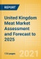 United Kingdom (UK) Meat Market Assessment and Forecast to 2025 - Analyzing Product Categories and Segments, Distribution Channel, Competitive Landscape, Packaging and Consumer Segmentation - Product Image