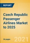 Czech Republic Passenger Airlines Market to 2025 - Market Segments Sizing and Revenue Analytics- Product Image