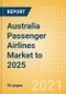 Australia Passenger Airlines Market to 2025 - Market Segments Sizing and Revenue Analytics - Product Thumbnail Image