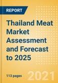 Thailand Meat Market Assessment and Forecast to 2025 - Analyzing Product Categories and Segments, Distribution Channel, Competitive Landscape, Packaging and Consumer Segmentation- Product Image