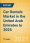 Car Rentals (Self Drive) Market in the United Arab Emirates (UAE) to 2025 - Fleet Size, Rental Occasion and Days, Utilization Rate and Average Revenue Analytics - Product Thumbnail Image