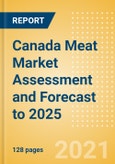 Canada Meat Market Assessment and Forecast to 2025 - Analyzing Product Categories and Segments, Distribution Channel, Competitive Landscape, Packaging and Consumer Segmentation- Product Image