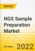 NGS Sample Preparation Market - A Global and Regional Analysis: Focus on Product, Workflow, Therapeutic Area, Application, End User, and Region - Analysis and Forecast, 2021-2026- Product Image