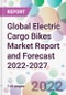 Global Electric Cargo Bikes Market Report and Forecast 2022-2027 - Product Image