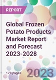 Global Frozen Potato Products Market Report and Forecast 2023-2028- Product Image