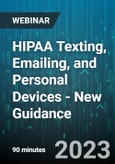 HIPAA Texting, Emailing, and Personal Devices - New Guidance - Webinar (Recorded)- Product Image
