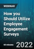 How you Should Utilize Employee Engagement Surveys - Webinar (Recorded)- Product Image