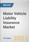 Motor Vehicle Liability Insurance Market By Mode, Distribution Channel, Vehicle Age, and Application: Global Opportunity Analysis and Industry Forecast, 2021-2030 - Product Thumbnail Image