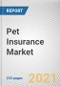 Pet Insurance Market by Policy Coverage, by Animal Type, by Sales Channel: Global Opportunity Analysis and Industry Forecast, 2021-2030 - Product Image