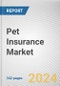 Pet Insurance Market by Policy Coverage, by Animal Type, by Sales Channel: Global Opportunity Analysis and Industry Forecast, 2021-2030 - Product Thumbnail Image