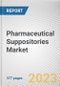 Pharmaceutical Suppositories Market By Type, By Base, By Distribution Channel, By End User, By Prescription Type: Global Opportunity Analysis and Industry Forecast, 2023-2032 - Product Thumbnail Image
