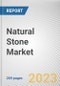 Natural Stone Market by Type, Application, and Construction Type: Global Opportunity Analysis and Industry Forecast, 2021-2030 - Product Image