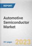 Automotive Semiconductor Market By Component, By Vehicle Type, By Propulsion Type, By Application: Global Opportunity Analysis and Industry Forecast, 2023-2032- Product Image