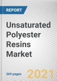 Unsaturated Polyester Resins Market by Type and End-Use Industry (Building & Construction, Tanks & Pipes, Electrical, Marine, Transport, Artificial Stones, and- Product Image