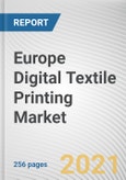 Europe Digital Textile Printing Market by Substrate, Ink Type, and End use: Opportunity Analysis and Industry Forecast, 2021-2030- Product Image