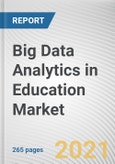 Big Data Analytics in Education Market by Component, Deployment Model, Application, Sector: Global Opportunity Analysis and Industry Forecast, 2021-2030- Product Image