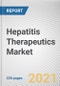 Hepatitis Therapeutics Market by Disease Type, Drug Class, and Distribution Channel: Global Opportunity Analysis and Industry Forecast, 2021-2030 - Product Image