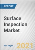 Surface Inspection Market By Component, Surface Type, System and Industry Verticals: Global Opportunity Analysis and Industry Forecast, 2020-2030- Product Image