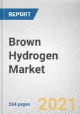Brown Hydrogen Market by Technology, and End-Use Industry: Global Opportunity Analysis and Industry Forecast, 2021-2030- Product Image