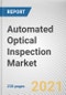 Automated Optical Inspection Market by Type, Application, and Industry Vertical: Opportunity Analysis and Industry Forecast, 2021-2030 - Product Thumbnail Image