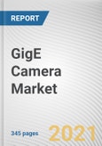 GigE Camera Market By Type, Technology, Spectrum, and Application: Global Opportunity Analysis and Industry Forecast, 2021-2030- Product Image