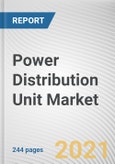 Power Distribution Unit Market by Type, by Phase, and End Use Industry: Global Opportunity Analysis and Industry Forecast, 2021-2030- Product Image