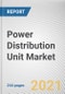 Power Distribution Unit Market by Type, by Phase, and End Use Industry: Global Opportunity Analysis and Industry Forecast, 2021-2030 - Product Image