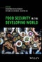 Food Security in the Developing World. Edition No. 1 - Product Image