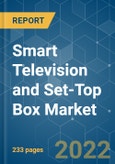 Smart Television and Set-Top Box Market - Growth, Trends, COVID-19 Impact, and Forecasts (2022 - 2027)- Product Image