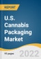 U.S. Cannabis Packaging Market Size, Share & Trends Analysis Report by Material (Plastic, Paper), by Product (Bottles & Jars, Blisters & Clamshells), by Application (Recreational, Medical), and Segment Forecasts, 2022-2030 - Product Thumbnail Image