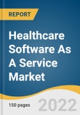 Healthcare Software As A Service Market Size, Share & Trends Analysis Report by Application (Patient Portal, Telemedicine, Mobile Communication), by Deployment Model, by End User, by Region, and Segment Forecasts, 2021-2028- Product Image