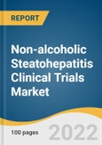 Non-alcoholic Steatohepatitis Clinical Trials Market Size, Share & Trends Analysis Report by Phase (Phase I, II, III, IV), by Study Design (Interventional, Expanded Access), by Region (APAC, Europe), and Segment Forecasts, 2022-2030- Product Image