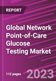 Global Network Point-of-Care Glucose Testing Market Share, Size, Trends, Industry Analysis Report, By Product, By Region, Segment Forecast, 2022 - 2032- Product Image