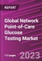 Global Network Point-of-Care Glucose Testing Market Share, Size, Trends, Industry Analysis Report, By Product, By Region, Segment Forecast, 2022 - 2032 - Product Image