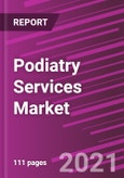 Podiatry Services Market Share, Size, Trends, Industry Analysis Report, By Type; By Facility; By Region; Segment Forecast, 2021 - 2028- Product Image