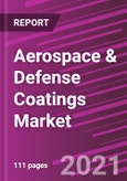 Aerospace & Defense Coatings Market Share, Size, Trends, Industry Analysis Report, By Aircraft Type; By Resin; By Application; By Form; By Region; Segment Forecast, 2021 - 2028- Product Image
