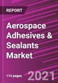 Aerospace Adhesives & Sealants Market Share, Size, Trends, Industry Analysis Report, By Resin; By Aircraft; By Technology; By Application; By Region; Segment Forecast, 2021 - 2028- Product Image
