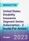 United States Disability Insurance Segment Series Subscription - 2 Issues Per Annum - Product Thumbnail Image