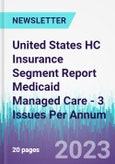 United States HC Insurance Segment Report Medicaid Managed Care - 3 Issues Per Annum- Product Image