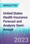 United States Health Insurance Forecast and Analysis Semi-Annual - Product Thumbnail Image