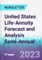 United States Life-Annuity Forecast and Analysis Semi-Annual - Product Thumbnail Image