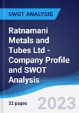 Ratnamani Metals and Tubes Ltd - Company Profile and SWOT Analysis- Product Image
