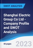 Shanghai Electric Group Co Ltd - Company Profile and SWOT Analysis- Product Image