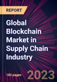 Global Blockchain Market in Supply Chain Industry 2024-2028- Product Image