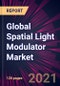 Global Spatial Light Modulator Market 2022-2026 - Product Image