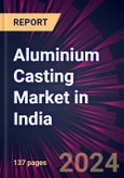 Aluminium Casting Market in India 2022-2026- Product Image