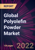 Global Polyolefin Powder Market 2022-2026- Product Image