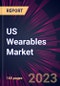 US Wearables Market 2024-2028 - Product Image